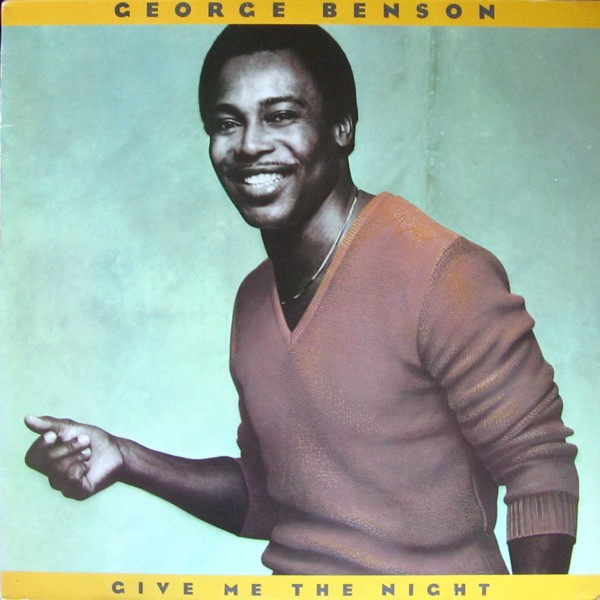 George Benson – Give Me The Night (1980, Vinyl) - Discogs