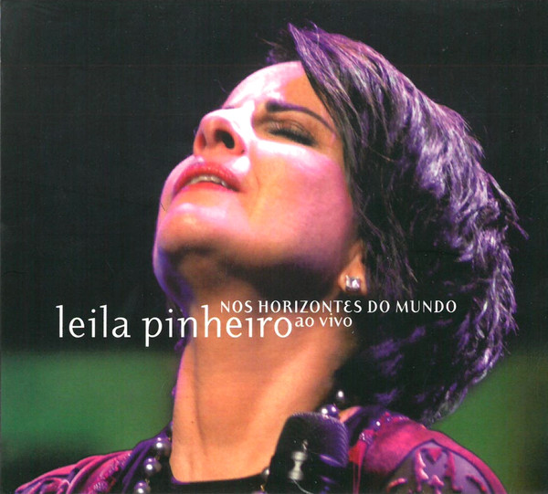 descargar álbum Leila Pinheiro - Nos Horizontes Do Mundo Ao Vivo