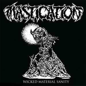 Mastication - Wicked Material Sanity