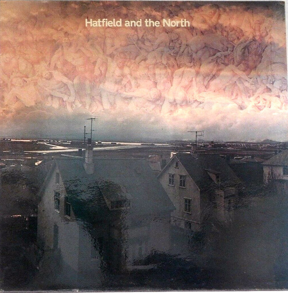 Hatfield And The North – Hatfield And The North (1974, A1M