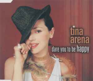 Tina Arena - Dare You To Be Happy