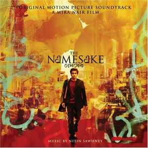 Nitin Sawhney - The Namesake (Original Motion Picture Soundtrack) album cover