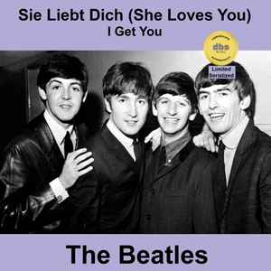 Sie Liebt Dich (She Loves You) / I'll Get You - The Beatles