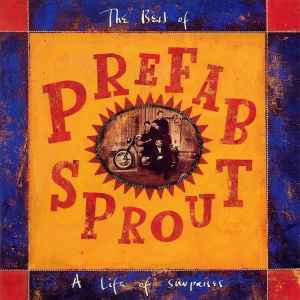 Prefab Sprout - The Best Of Prefab Sprout: A Life Of Surprises