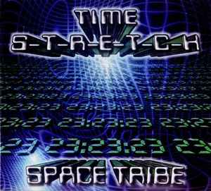 Time S-T-R-E-T-C-H - Space Tribe