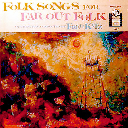 lataa albumi The Fred Katz Orchestras - Folk Songs For Far Out Folk