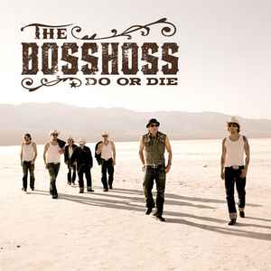 Do Or Die - The BossHoss