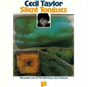 Cecil Taylor – Silent Tongues (1987, CD) - Discogs