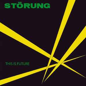 Störung - This Is Future album cover
