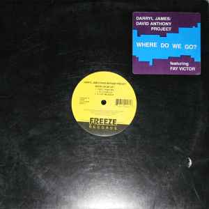 Darryl James/David Anthony Project* Featuring Fay Victor - Where Do We Go?