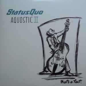 Status Quo - Aquostic II : That's A Fact !  Album-Cover