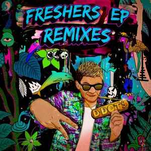 D-DOTs - Freshers EP Remixes album cover
