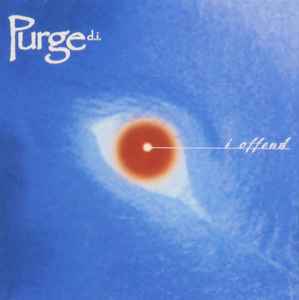 Purge D.I. - I Offend album cover