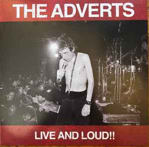 The Adverts - Live And Loud!! album cover