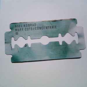 R.U.F.F. Cuts / Concentrate - Axel Konrad