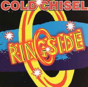 Ringside - Cold Chisel