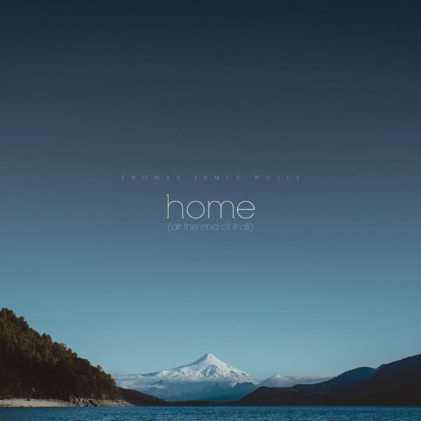 lataa albumi Thomas James White - Home At the End of It All