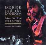 Derek And The Dominos – Live At The Fillmore (CD) - Discogs