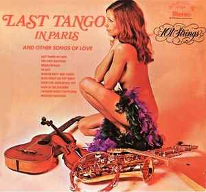 101 Strings - Last Tango In Paris And Other Songs Of Love album cover