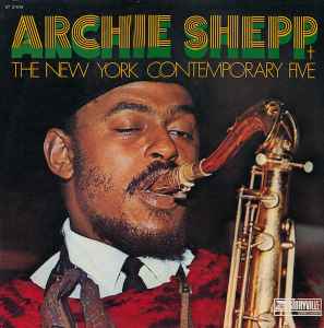 Archie Shepp - Archie Shepp + The New York Contemporary Five album cover