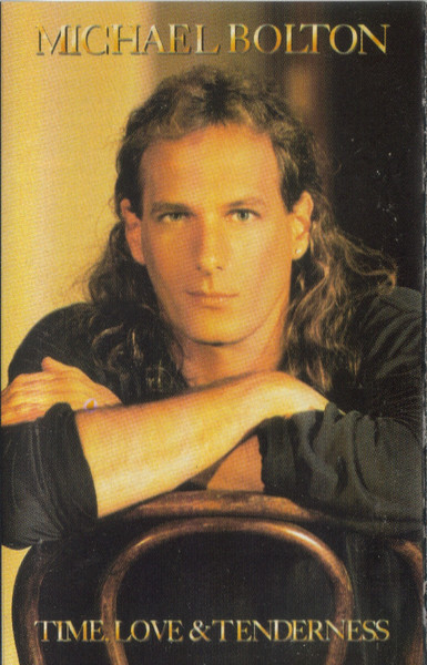 Michael Bolton Time Love And Tenderness 1991 Dolby Cassette Discogs 