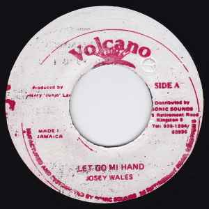 Josey Wales – Let Go Mi Hand (Vinyl) - Discogs