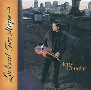Jerry Douglas - Lookout For Hope