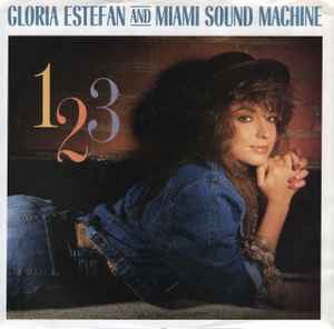 123 - Gloria Estefan And Miami Sound Machine