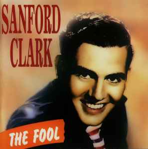Sanford Clark - The Fool