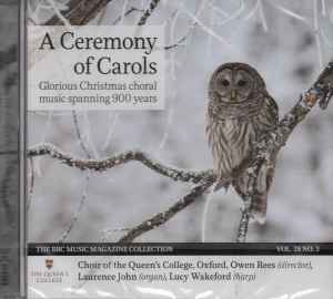 A Ceremony Of Carols - Choir Of The Queen's College, Oxford, Owen Rees, Laurence John, Lucy Wakeford