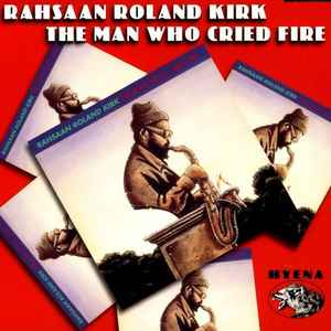 CD　ROLAND　KIRK/THE　MAN　WHO　CRIED　FIRE　ローランド・カーク/ザ・マン・フー・クライド・ファイア