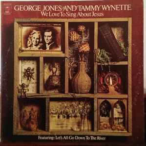 George Jones & Tammy Wynette - We Love To Sing About Jesus album cover