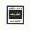 Civic Center - Settlements