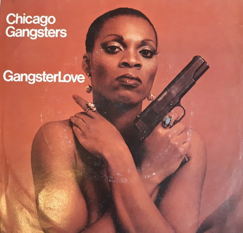 The Chicago Gangsters – Gangster Love / Feel Like Making Love 