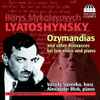 Borys Mykolayovych Lyatoshynsky* - Vassily Savenko, Alexander Blok (2) - Ozymandias And Other Romances For Low Voice And Piano