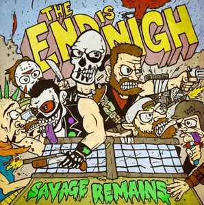 Savage Remains - The End Is Nigh album cover