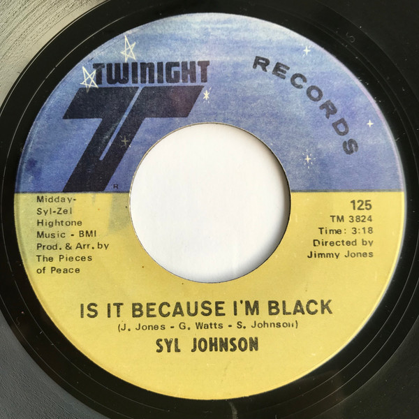 Syl Johnson – Is It Because I'm Black / Let Them Hang High (1969