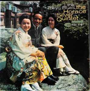 The Horace Silver Quintet – The Tokyo Blues (1962, No Deep Groove 