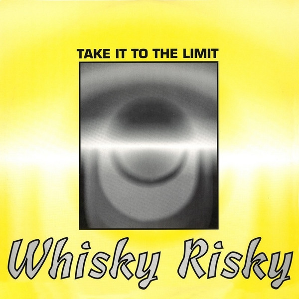 last ned album Whisky Risky - Take It To The Limit