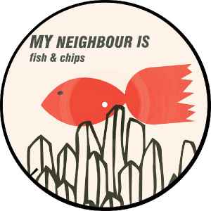 Fish & Chips - My Neighbour Is
