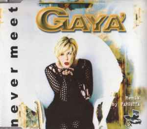 Gaya' - Never Meet
