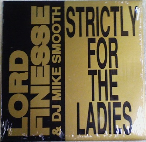 Lord Finesse & DJ Mike Smooth - Strictly For The Ladies / Back To