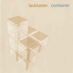 Lackluster - Container