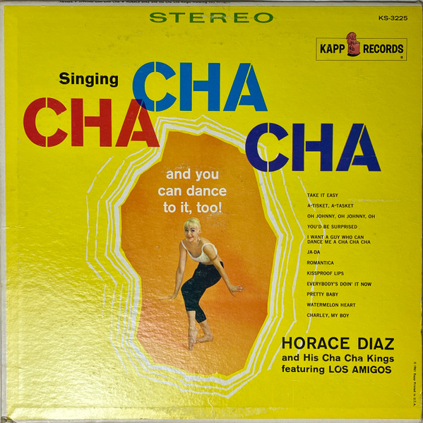 Horace Diaz and His Cha Cha Kings Singing Cha Cha Cha Releases