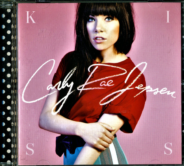 Carly Rae Jepsen - Kiss | Releases | Discogs