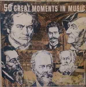 50 Great Moments In Music (Vinyl) - Discogs