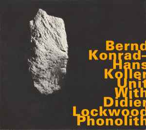 Bernd Konrad - Hans Koller Unit - Phonolith