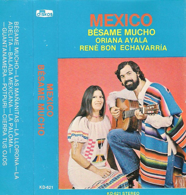 last ned album Oriana Ayala, Réne Bon Echavarría - Mexico Besame Mucho