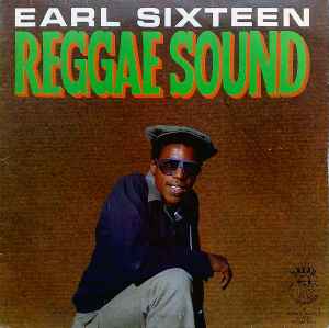 Reggae Sound - Earl Sixteen