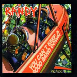 Randy – You Can't Keep A Good Band Down (1999, Vinyl) - Discogs